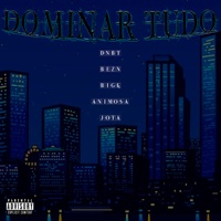 Dominar Tudo - Single - Diogo no beat, Bêzn High, Mc Karrara, Animosa & Jota