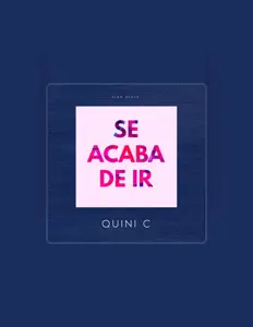 quini C을(를) 듣고, 뮤직 비디오를 보고, 약력을 읽고, 투어 일정 등을 확인하세요!