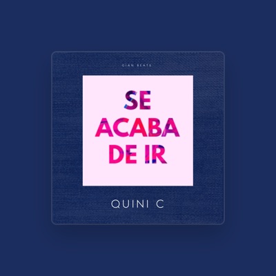 Listen to quini C, watch music videos, read bio, see tour dates & more!