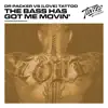 Dr Packer & Love Tattoo - the bass has got me movin'