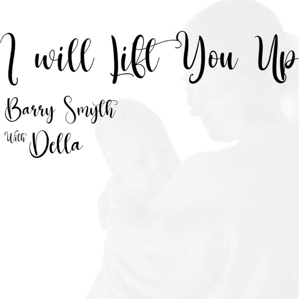 I Will Lift You Up - Single