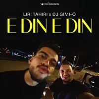 O - E DIN E DIN — Liri Tahiri & DJ Gimi