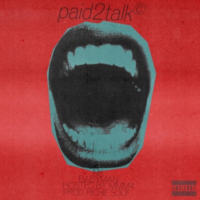 paid2talk (feat. Babyman & NK!) - Single