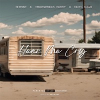 Hear Me Cry (feat. TrainWreck Kenny & Keith Cash) - Single - Hitman