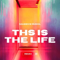 This Is The Life - Single - Massive Rühl
