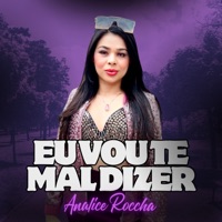 Eu Vou Te Mal Dizer - Single - Analice Roccha, Mano Kaue & CICERO TECLAS