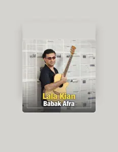 收听 Babak Afra、观看音乐视频、阅读小传、查看巡演日期等 ！