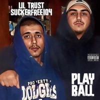 Play Ball - Single - Lil Trust & SuckerFree104