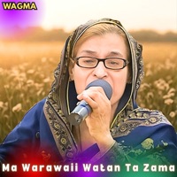 Ma Warawaii Watan Ta Zama - Single - Wagma Khan