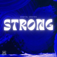 STRONG - Single - Digital Crates