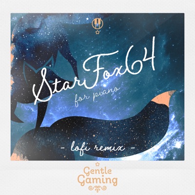 Gentle Gaming: Star Fox 64 for Piano - Gentle Game LoFi Remix (LoFi Remix) [feat. Gentle Game Lullabies & empyyyr] - EP