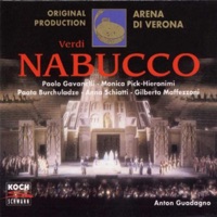 Giuseppe Verdi: Nabucco (Live, Verona, 1996) - Paolo Gavanelli, Monica Pick-Hieronimi, Paata Burchuladze, Anna Schiatti, Gilberto Maffezzoni, Anton Guadagno, Coro Dell'Arena Di Verona & Orchestra Dell'Arena Di Verona