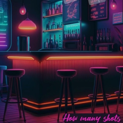 How Many Shots - Single
