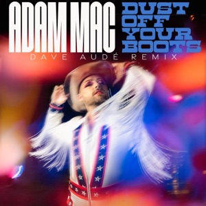 Dust Off Your Boots (Dave Audé Remix) - Single