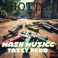 Shottas (feat. Tazzy Redd) - Single - Mash Muzicc