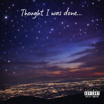 Thought I Was Done - EP