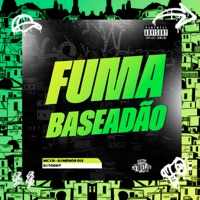 Fuma Baseadão - Single - Mc CH, DJ MENOR 013 & DJ Toddy