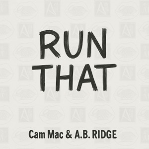 RUN THAT (feat. A.B. Ridge)