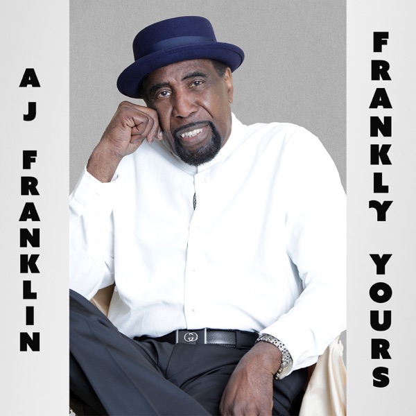 A J Franklin Frankly Yours