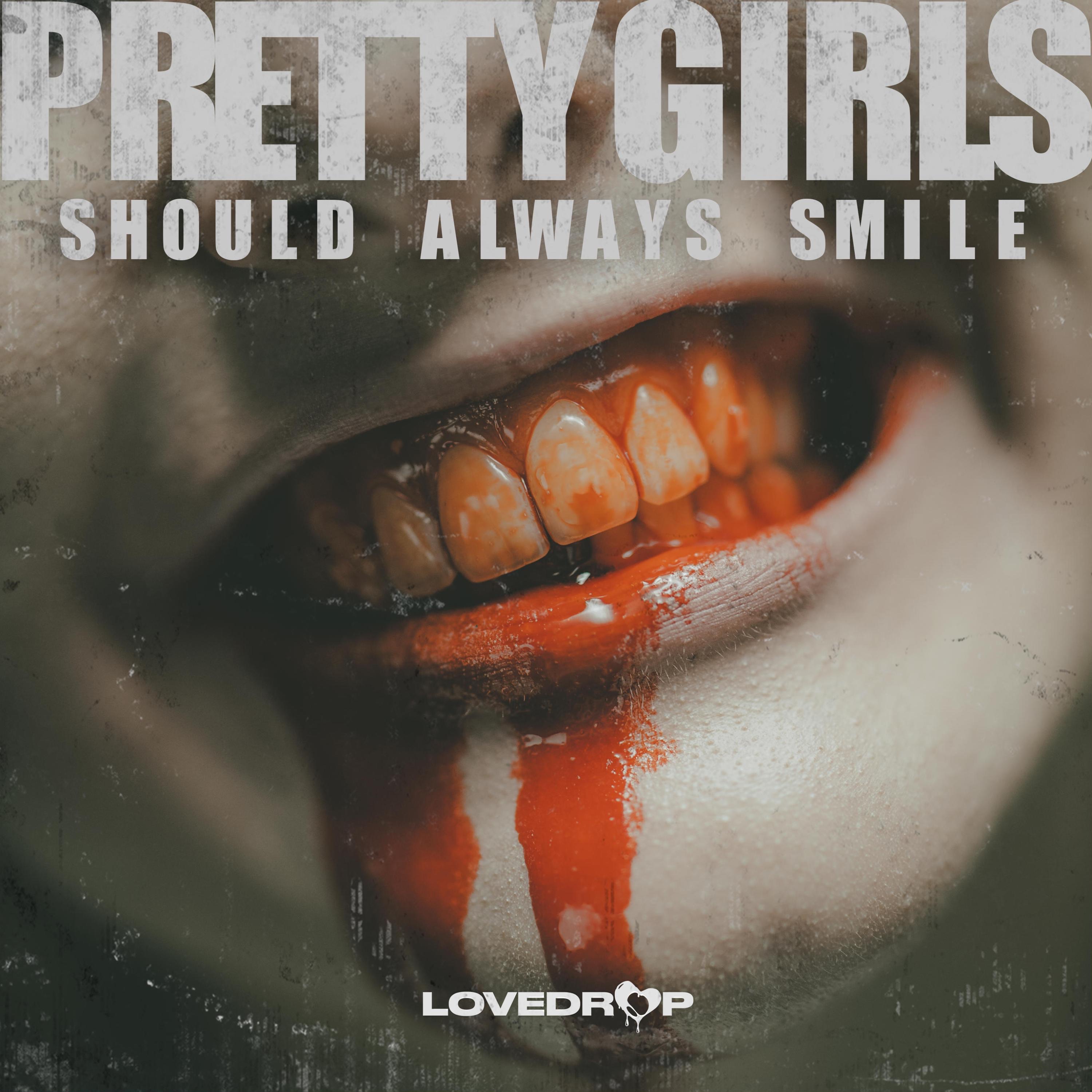 PRETTY GIRLS SHOULD ALWAYS SMILE - Single