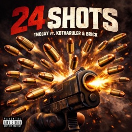 24 Shots (feat. Kbtharuler & Brick) Tn0jay