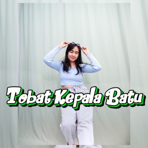Tobat Kepala Batu (feat. Angelo Nelson & Fernando Migo)