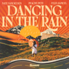 Dancing In The Rain - Nate VanDeusen, Peachy Pete & Felix Samuel