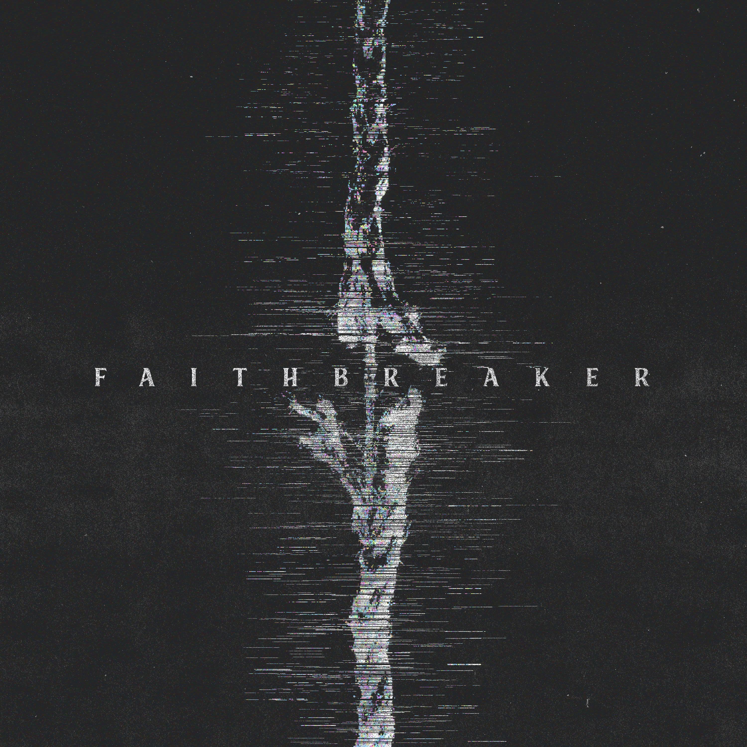 Faithbreaker - Single