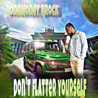 Don't Flatter Yourself - EP