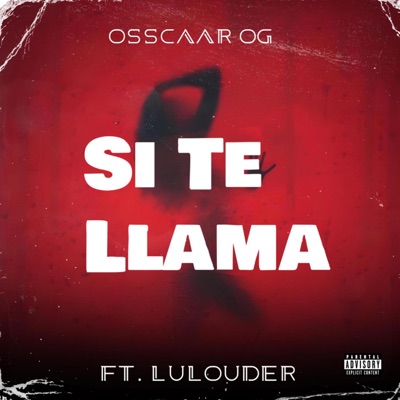 Si Te Llama (feat. Lulouder) - Single