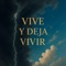 vive y deja vivir - beno real lyrics