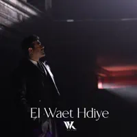 El Waet Hdiye — Wael Kfoury