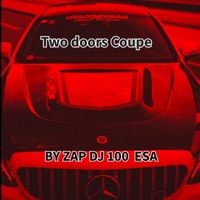 Two doors Coupe (feat. ESA) - Single - ZAP DJ 100