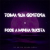 Toma Sua Gostosa x Fode a Minha Buceta - Single