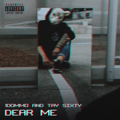 Dear Me (feat. Tay sixty) - Single