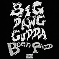 Been Paid - Single - BigDawg Gudda