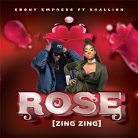 Rose Zing Zing (feat. Khallion) - Single - Ebony Empress