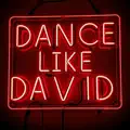 Dance Like David