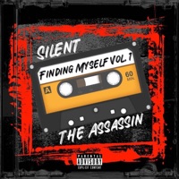Finding Myself, Vol. 1 - Single - Silent The Assassin
