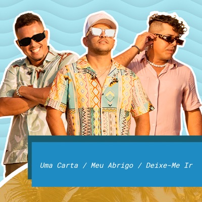 Uma Carta / Meu Abrigo / Deixe-Me Ir - Single