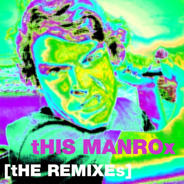 This Manrox - The Remixes - EP