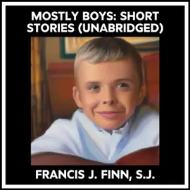 Mostly Boys: Short Stories (Unabridged)