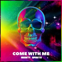 Come With Me - Single - Mighty Spiritz