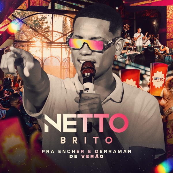 Netto Brito - Pra Encher e Derramar 2.0 - OFICIAL