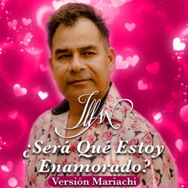 ¿Será Qué Estoy Enamorado? (Versión Mariachi) Illan