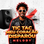 Tic Tac Meu Coração Disparou Melody