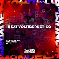 Beat Voltibernético - Single - DJ Mdz Da Dz7, Mc Larissa & Mc 2D