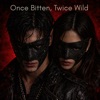 Once Bitten, Twice Wild