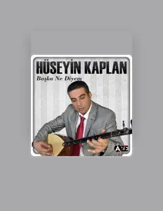 Listen to Hüseyin Kaplan, watch music videos, read bio, see tour dates & more!