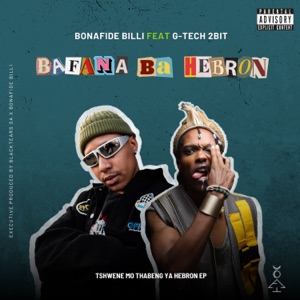 Bafana Ba Hebron (feat. G-TECH 2bit)